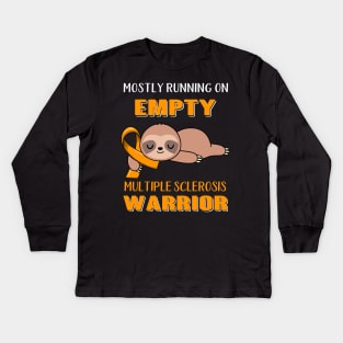 Mostly Running On Empty Multiple Sclerosis Warrior Support Multiple Sclerosis Warrior Gifts Kids Long Sleeve T-Shirt